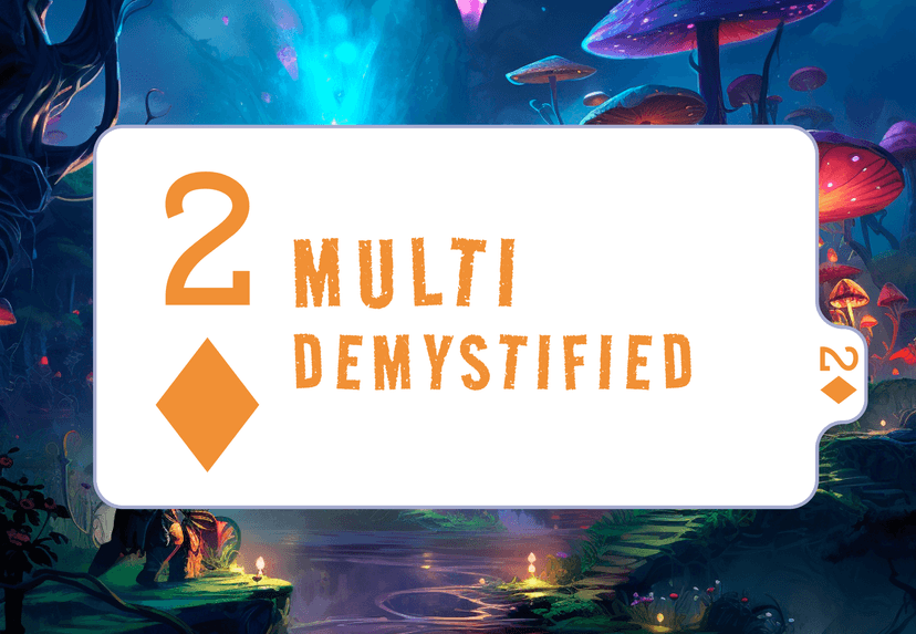 Multi Two Diamond - Demystified